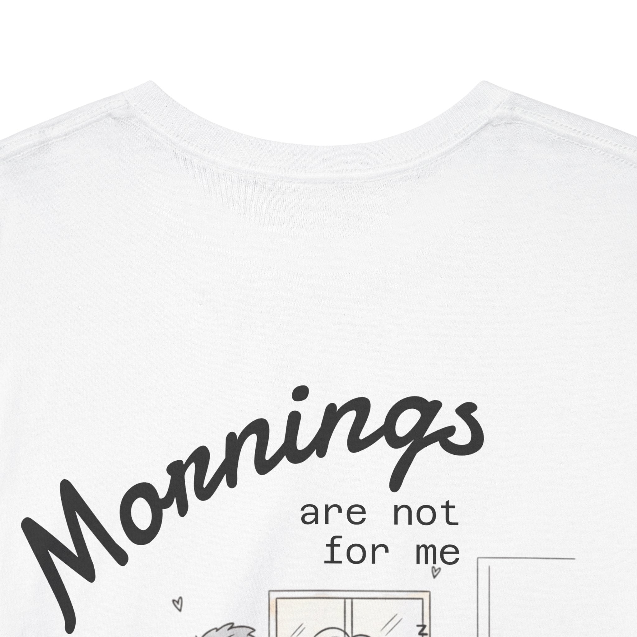 Mornings Are Not For Me Tee — Cute Couple Morning Cartoon T-Shirt